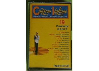 Canzoni Italiane 19 - Firenze Canta - Cassette, Compilation, - MC K7 – Anno 1994