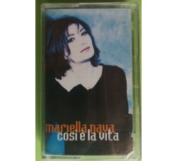 Mariella Nava - Così E' La Vita - Cassette, Album, - MC K7 - Anno 1999