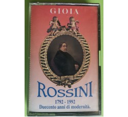 Rossini -    1792 - 1992  - Duecento Anni di Modernità - Cassette, - MC K7 - Anno 1992