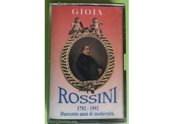 Rossini -    1792 - 1992  - Duecento Anni di Modernità - Cassette, - MC K7 - Anno 1992