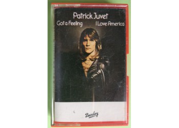 Patrick Juvet - Got A Feeling - I Love America - Cassette, Album - MC K7  - Anno 1978