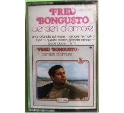 Fred Bongusto - Pensieri D'Amore - Cassette, Compilation, - MC K7 - Anno 1980