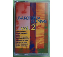 Una Rotonda Sul Mare Vol. 2 - Cassette, Compilation, - MC K7 - Anno 1995