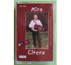 Kico Citera - "Organetto In Festa" - Cassette, Album, - MC K7 - Anno 2002