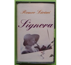Romeo Livieri - Signora - Cassette, Album, - MC K7 - Anno 1982