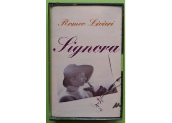 Romeo Livieri - Signora - Cassette, Album, - MC K7 - Anno 1982