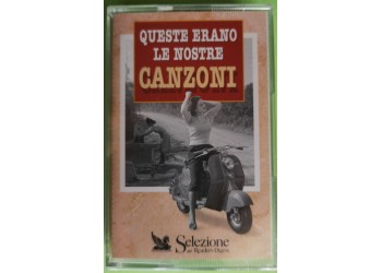 Queste Erano Le Nostre Canzoni Vol. 3 - Arrivano I Nostri - Cassette, Compilation - MC K7 - 