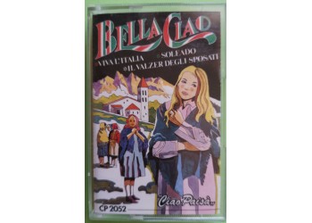 Bella Ciao "Ciao Paisà" - Regina Delle Donne - Cassette, Compilation, - MC K7 - Anno 1989
