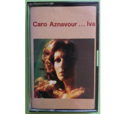 Iva Zanicchi - Caro Aznavour...Iva - Cassette, Album , MC K7 - Anno 1971