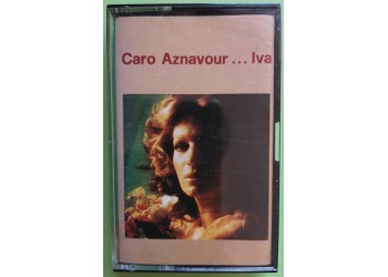 Iva Zanicchi - Caro Aznavour...Iva - Cassette, Album , MC K7 - Anno 1971