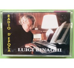 Luigi Binaghi - Radio D'Epoca - Cassette, Album, - MC K7 