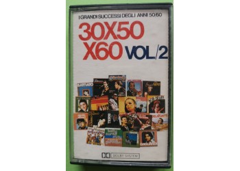 30x50x60 Vol. 2 - I Grandi Successi Degli Anni 50 e 60 - Cassette, Compilation, - MC K7 – Anno 1982