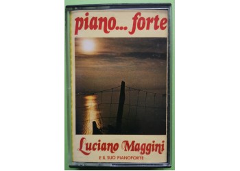 Luciano Maggini - Piano...Forte - Cassette, - MC K7 – Anno 1981