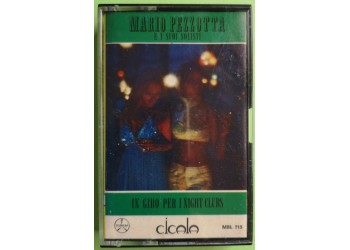 Mario Pezzotta e I Suoi Solisti - In Giro Per I Night Clubs - Cassette, - MC K7 – Anno 1973