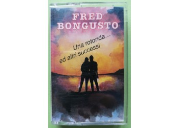 Fred Bongusto - Una Rotonda...Ed Altri Successi  - Cassette, Album - MC - Uscita 1992