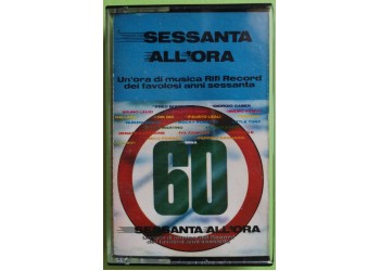 Sessanta All'Ora - Compilation Anni 60 - Cassette, Compilation , - MC Tape - 50-RPP 14332- Anno 1979