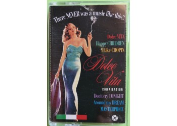 Dolce Vita Compilation - Artisti Vari - Cassette, Mixed - MC Tape - Discomagic Records – MC 610 - Anno 1991