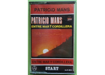 Patricio Mans - Entre Mar Y Cordillera - Cassette, Album, Stereo, - MC Tape - Durium Start – ca.S 4013 - Anno 1977