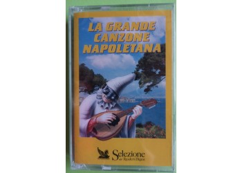 La Grande Canzone Napoletana Vol. 1 - Le Più Amate di Sempre - Cassette, Compilation, - MC Tape -Selezione Dal Reader's Digest -