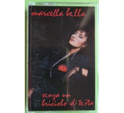 Marcella Bella - Senza Un Briciolo di Testa - Cassette, Album, - MC Tape - CBS 40 26885 - Anno 1986