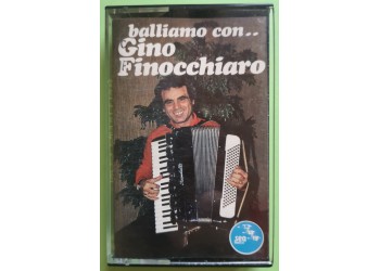 Balliamo...Con Gino Finocchiaro -- Cassette, Compilation, - MC Tape - Sea Musica – SIAE 046 - Anno 2006