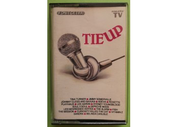 Tie Up - Compilation di Vari Artisti - Cassette, Compilation, - MC Tape - Fonit Cetra – ZK 74537- Anno 1990