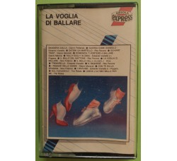La Voglia di Ballare - Compilation di Vari Artisti -- Cassette, Compilation, - MC Tape - Ariola Express – 495 880- Anno 1990