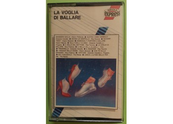 La Voglia di Ballare - Compilation di Vari Artisti -- Cassette, Compilation, - MC Tape - Ariola Express – 495 880- Anno 1990