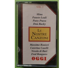 Le Nostre Canzoni Vol. 2 - Interpreti Vari - Cassette, Compilation , - MC Tape -Oggi - Anno 1992