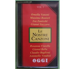 Le Nostre Canzoni Vol. 3 - Cassette, Compilation, Stereo, Dolby System - MC Tape - Oggi- Anno 1991