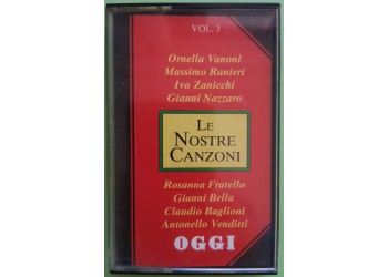 Le Nostre Canzoni Vol. 3 - Cassette, Compilation, Stereo, Dolby System - MC Tape - Oggi- Anno 1991