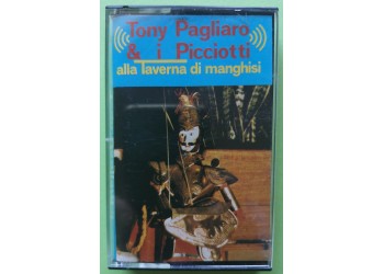 Tony Pagliaro & I Picciotti - Alla Taverna di Manghsi - Cassette, Album - MC Tape  Drums EDM 87  – Anno 1982