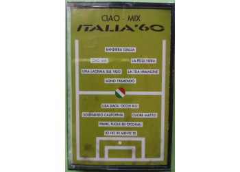 Ciao Mix - Italia '60 - Cassette, Compilation , MC Tape - Vedette Records – VRMK 118  - Anno 1990