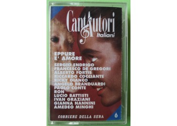 Cantautori Italiani Vol. 6 - Eppure è Amore - Cassette, Compilation , Stereo, MC Tape  RCS Editori - Anno 1995
