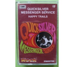 Quicksilver Messenger Service - Happy Trails-- Cassette, Album, MC Tape Serie Il Rock De Agostini N° 13 - IGDA 71027/28 - Anno 1989