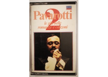 Luciano Pavarotti - Le Più Belle Romanze e Canzoni Vol.2 - Cassette, Compilation, MC Tape - Decca 417 890-4 - Anno 1987