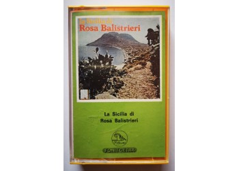 Rosa Balistrieri - La Sicilia di Rosa Balistrieri - Cassette, Compilation, MC Tape - Fonit Cetra PM 499 - Anno 1980