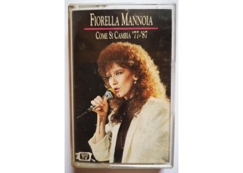 Fiorella Mannoia - Come Si Cambia - Cassette, Compilation, MC Tape Ricordi STVK 76445 - Anno 1992