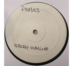 Phases ‎– Energy Overload Rare Label white - PROMO - Vinyl, 12", Uscita: 1994