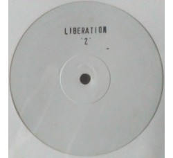 Liberation – Liberation 2 - Vinile, 12", Single Sided, Promo, White Label, Stamped, Uscita:	1993