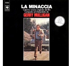 Gerry Mulligan – La Minaccia /  OST /Vinile, LP, Album / Uscita: 1977
