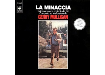 Gerry Mulligan – La Minaccia /  OST /Vinile, LP, Album / Uscita: 1977