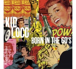 Kid Loco - Born In The 60's - Vinile, LP, Album - Uscita: 28 gen 2022