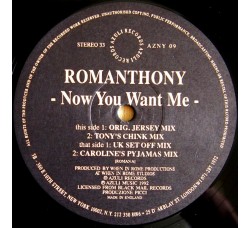 Romanthony – Now You Want Me,Vinyl, 12", 33 ⅓ RPM  Anno 1992 