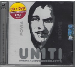 Povia – Uniti tutto si può - 1 CD – 1 DVD Uscita: 2008