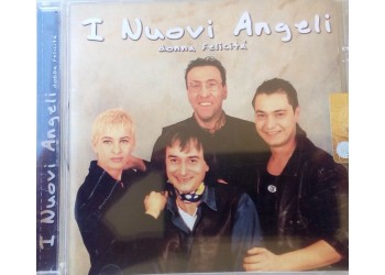 I Nuovi Angeli – Donna Felicità  -  CD, Compilation - Uscita: 2006