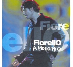 Fiorello ‎– A Modo Mio - CD, Compilation - Uscita: 2004