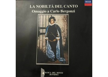 Carlo Bergonzi - la nobiltà del canto (Banca del monte di Parma - 3 x Vinile, LP, Compilation