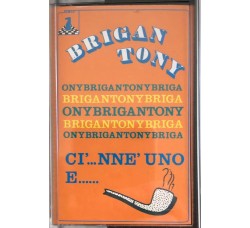 Brigan Tony – Ci'... Nne' Uno E......  Cassette, Album 1986