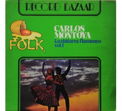 Carlos Montoya- La chitarra flamenco vol.1 - LP-Vinile 1976